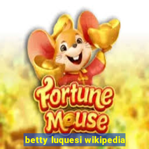 betty luquesi wikipedia